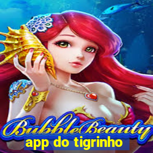 app do tigrinho